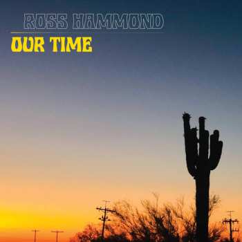 Album Ross Hammond: Our Time