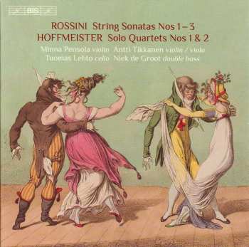 Album Gioacchino Rossini: String Sonatas Nos 1 – 3 / Solo Quartets Nos 1 & 2