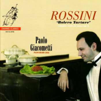 Album Gioacchino Rossini: Bolero Tartare - Complete Works For Piano Vol. 6