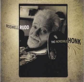 Album Roswell Rudd: The Incredible Honk