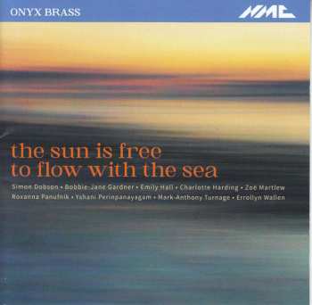 Album Roxanna Panufnik: Onyx Brass - The Sun Is Free To Flow With The Sea