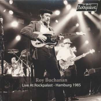 2LP Roy Buchanan: Live At Rockpalast - Hamburg 1985 565145