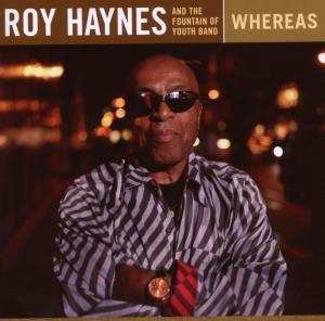 CD Roy Haynes And The Fountain Of Youth Band: Whereas 622031