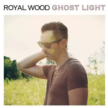 Royal Wood: Ghost Light