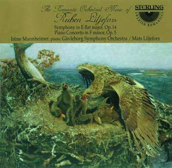 Album Ruben Liljefors: Piano Concerto In F Minor, Op. 5 / Symphony In E Flat Major, Op.14