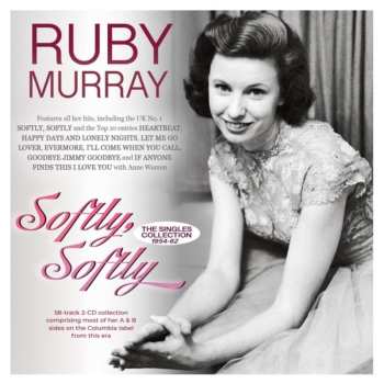 2CD Ruby Murray: Softly, Softly - The Singles Collection 1954-62 627195