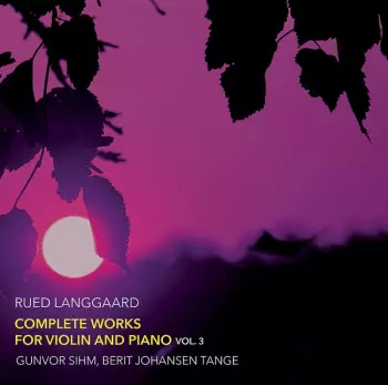 Complete Works For Violin And Piano Vol. 3