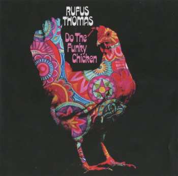 CD Rufus Thomas: Do The Funky Chicken 489917