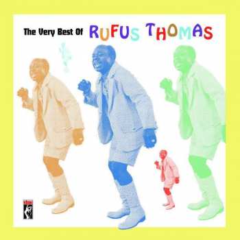 Album Rufus Thomas: The Very Best Of Rufus Thomas