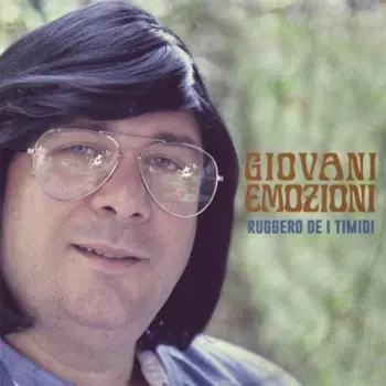 Ruggero De I Timidi: Giovani Emozioni