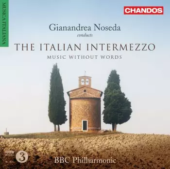 Gianandrea Noseda - The Italian Intermezzo