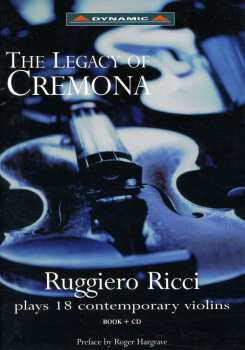 Album Ruggiero Ricci:  Ricci, Ruggiero: Legacy of Cremona (The) - Ruggiero Ricci plays 18 Contemporary Violins