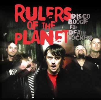 CD Rulers Of The Planet: Disco Boogie For Death Rockers 258072