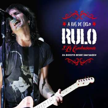 Album Rulo Y La Contrabanda: A ras de cielo