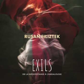 Album Rusan Filiztek: Exils