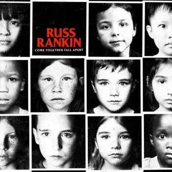 Russ Rankin: Come Together Fall Apart