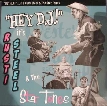 Album Rusti Steel & The Star Tones: Hey D.J.!