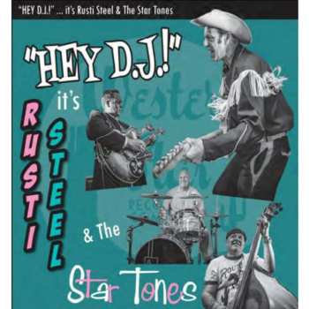 LP Rusti Steel & The Star Tones: Hey D.J.! 597702