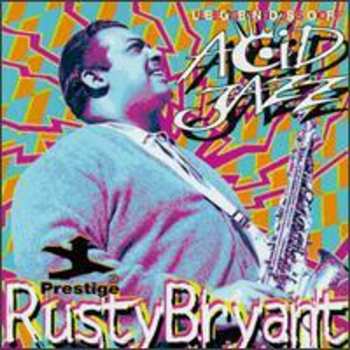 CD Rusty Bryant: Legends Of Acid Jazz 549561