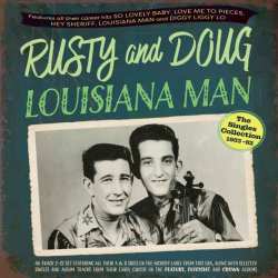 2CD Rusty & Doug Kershaw: Louisiana Man - The Singles Collection 1953-62 623502