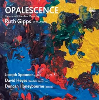 Opalescence: Piano and Chamber Music