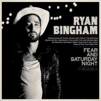 CD Ryan Bingham: Fear And Saturday Night DIGI 312936