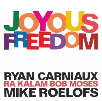 Ryan Carniaux: Joyous Freedom