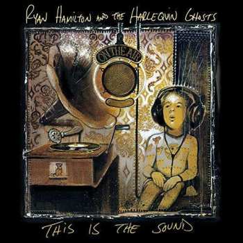 LP Ryan Hamilton And The Harlequin Ghosts: This Is The Sound CLR 645055