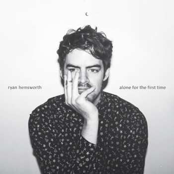 Album Ryan Hemsworth: Alone For The First Time