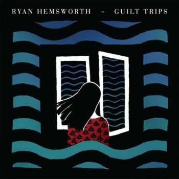 Album Ryan Hemsworth: Guilt Trips