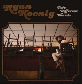 Album Ryan Koenig: Two Different Worlds