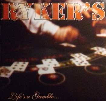 Album Ryker's: Life's A Gamble ... So Is Death