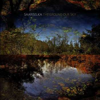 LP Saariselka: The Ground Our Sky 71229