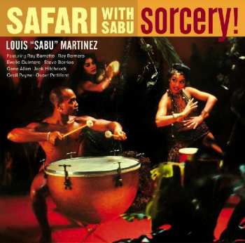 Album Sabu Martinez: Safari With Sabu / Sorcery