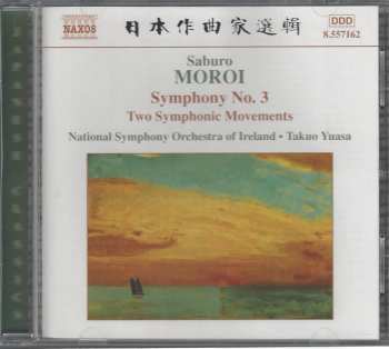 CD Saburo Moroi: Symphony No. 3 • Two Symphonic Movements 591817