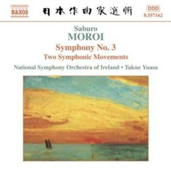 CD Saburo Moroi: Symphony No. 3 • Two Symphonic Movements 591817