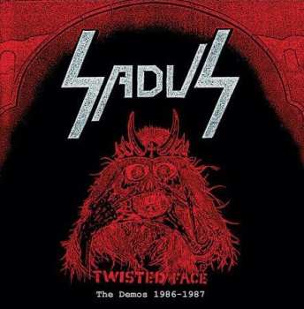 Album Sadus: Twisted Face - The Demos 1986-1987