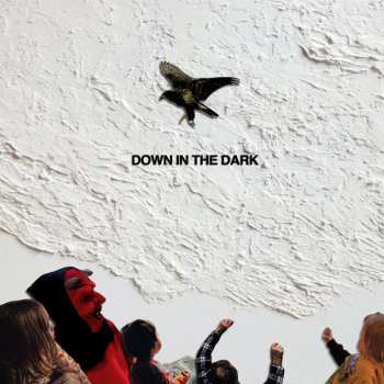 Safe To Say: Down In The Dark