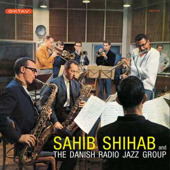 LP Sahib Shihab: Sahib Shihab And The Danish Radio Jazz Group LTD 630230