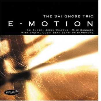 Album Sai Ghose Trio: E-Motion