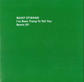 LP/CD Saint Etienne: I've Been Trying To Tell You CLR | LTD 614587