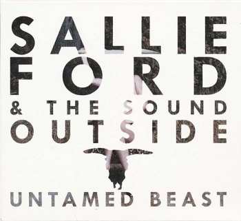 CD Sallie Ford & The Sound Outside: Untamed Beast 524012