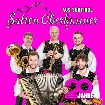 Album Salten Oberkrainer: 20 Jahre - Die Offizielle Jubiläums Produktion