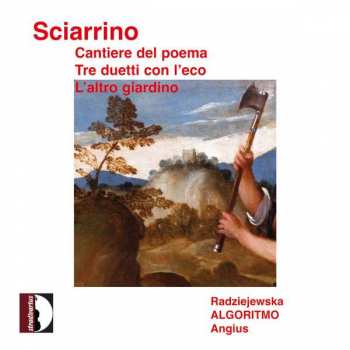 Album Salvatore Sciarrino: Cantiere del poema / Tre duetti con l'eco / L'altro giardino