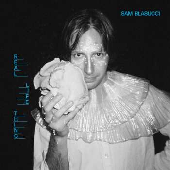 Album Sam Blasucci: Real Life Thing