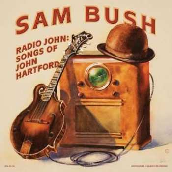 CD Sam Bush: Radio John Songs of John Hartford 418495