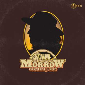 CD Sam Morrow: Concrete And Mud 549228