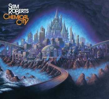 CD Sam Roberts: Chemical City DIGI 615592