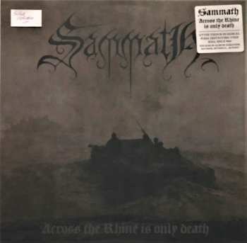 LP Sammath: Across The Rhine Is Only Death CLR 62848