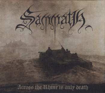 CD Sammath: Across The Rhine Is Only Death 448063